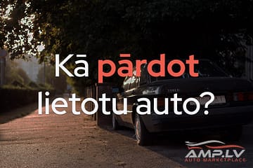 Kā pārdot lietotu auto?